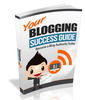 Thumbnail Your Blogging Success Guide